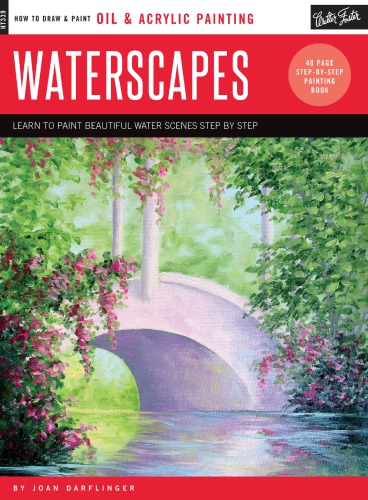 Oil & acrylic painting: waterscapes: learn to paint beautiful water scenes step by step