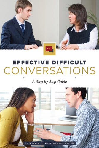 Effective difficult conversations: a step-by-step guide