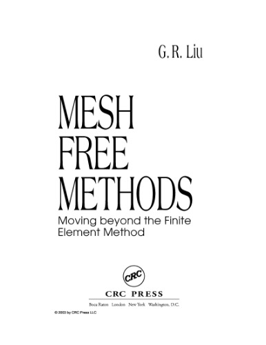 Mesh Free Methods: Moving Beyond the Finite Element Method