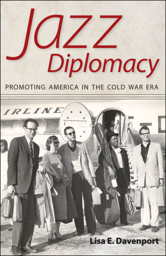 Jazz diplomacy promoting America in the Cold War era