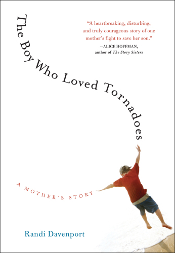 The Boy Who Loved Tornadoes: A Mother's Story