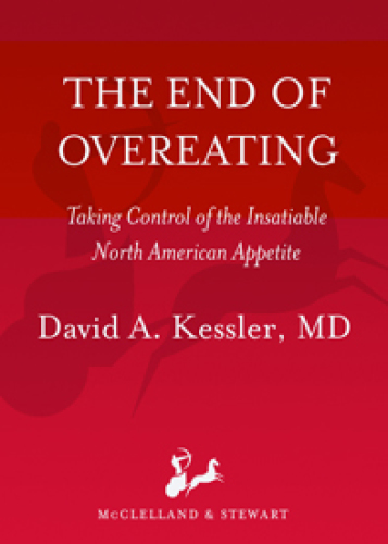 The end of overeating: taking control of the insatiable North American appetite