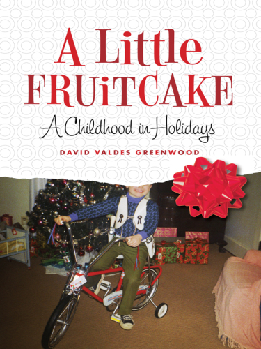 A little fruitcake: a childhood in holidays