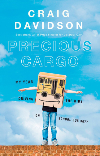 Precious cargo: my year driving the kids on school bus 3077