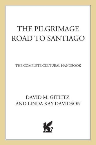 The Pilgrimage Road to Santiago: The Complete Cultural Handbook