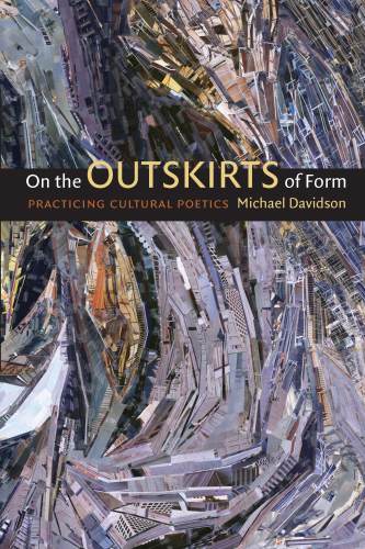 On the outskirts of form: practicing cultural poetics