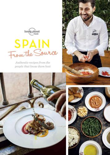 From the Source: Spain: Spain's Most Authentic Recipes From the People That Know Them Best