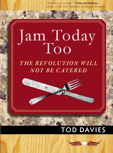 Jam today too: the revolution will not be catered