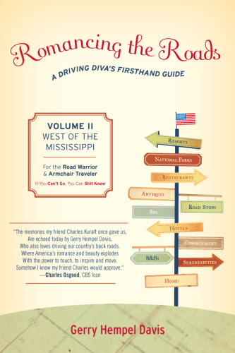 Romancing the Roads: a Driving Diva's Firsthand Guide, West of the Mississippi