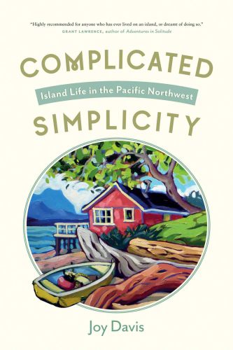 Complicated simplicity: island life in the Pacific Northwest