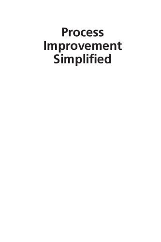 Process improvement simplified: a how-to book for success in any organization