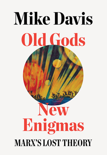 Old gods, new enigmas Marx's lost theory