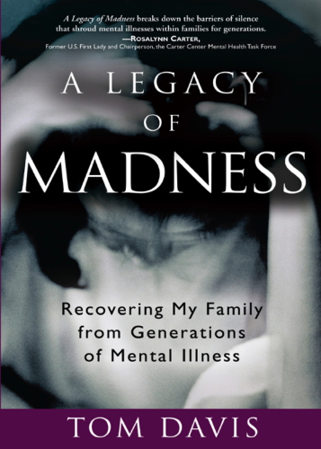 A legacy of madness: recovering my family from generations of mental illness