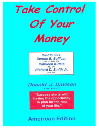 Take control of your money: success starts with having the opportunity to plan for the rest of your life
