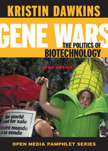 Gene Wars: The Politics of Biotechnology