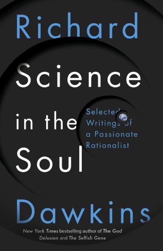 Science in the soul: selected writings of a passionate rationalist