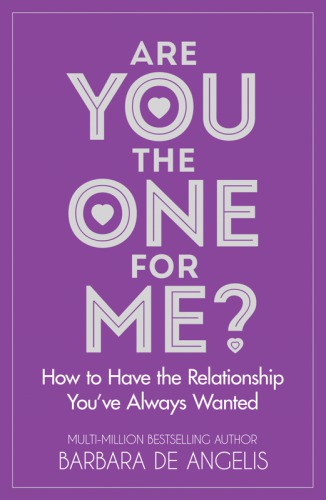 Are you the one for me?: how to have the relationship you've always wanted