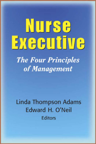 Nurse Executive: The Purpose, Process, and Personnel of Management