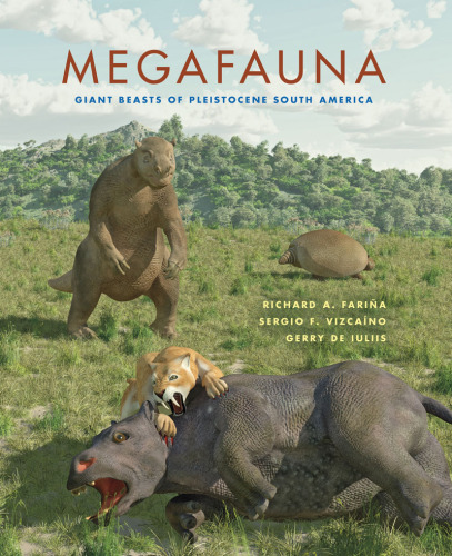 Megafauna: giant beasts of Pleistocene South America