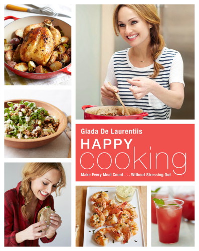 Happy cooking: make every meal count ... without stressing out