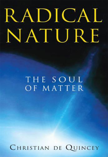 Radical Nature: The Soul of Matter