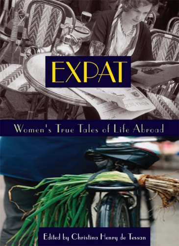 Expat: women's true tales of life abroad