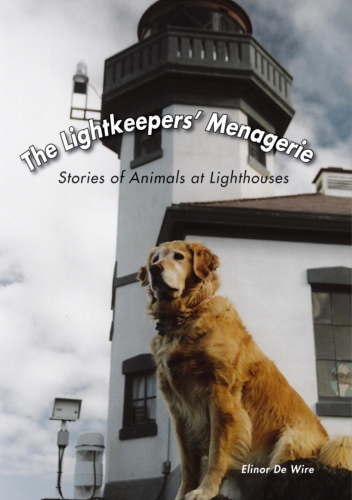 The lightkeepers' menagerie: stories of animals at lighthouses