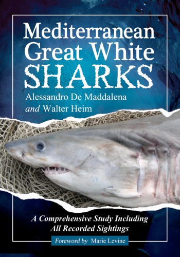 Mediterranean great white sharks: a comprehensive study including all recorded sightings