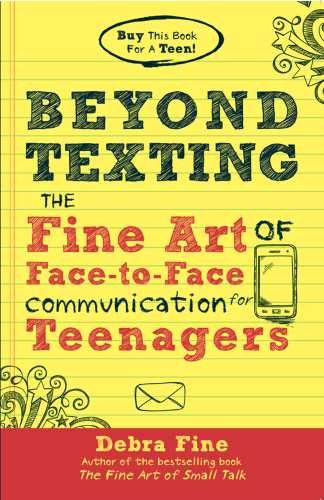 Beyond texting: the fine art of face-to-face communication for teenagers