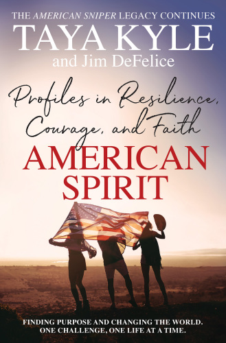 American spirit: profiles in resilience, courage, and faith