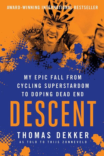 Descent: my epic fall from cycling superstardom to doping dead end