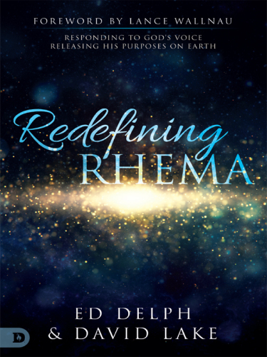 Redefining rhema: responding to God's voice releasing his purposes on Earth