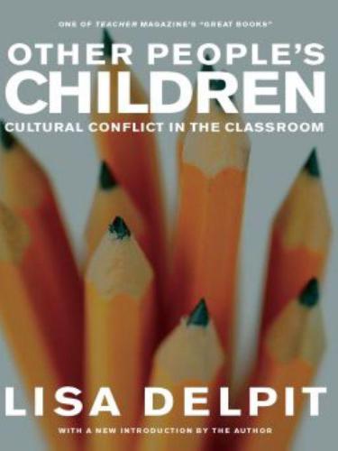 Other People's Children: Cultural Conflict in the Classroom