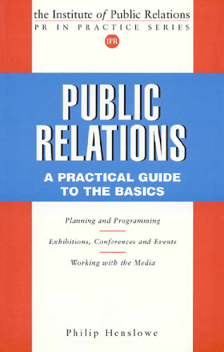 Public Relations: A Practical Guide to the Basics