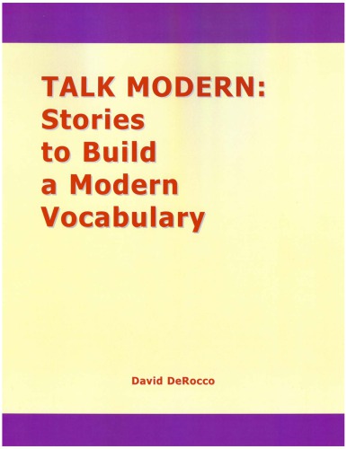 Talk modern: stories to build a modern vocabulary