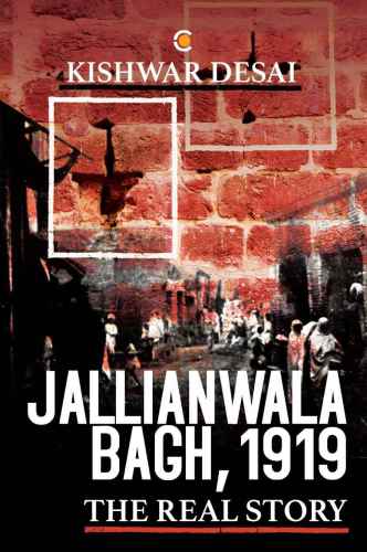 Jallianwala Bagh, 1919: the real story