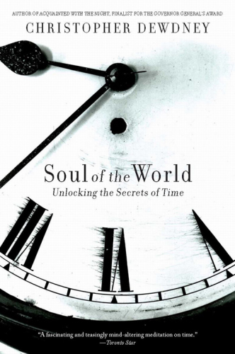 Soul of the world: unlocking the secrets of time