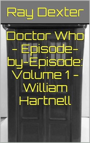 Doctor Who: episode-by-episode: volume 1 william hartnell