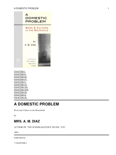 DOMESTIC PROBLEMS: work and culture in the household, and the schoolmaster's trunk ... containing papers on home life in tweenit