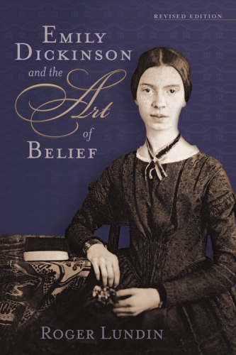 Emily Dickinson and the Art of Belief