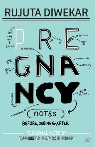 Pregnancy notes before, during & after