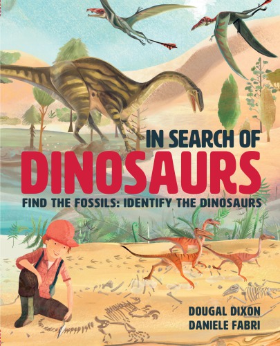 In search of dinosaurs: find the fossils: identify the fossils