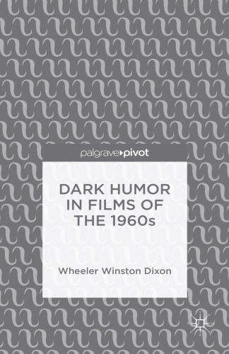 Dark Humor in Films of the 1960s [recurso electrónico]