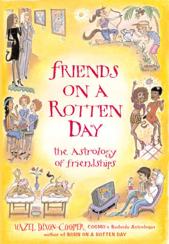 Friends on a Rotten Day: the Astrology of Friendships