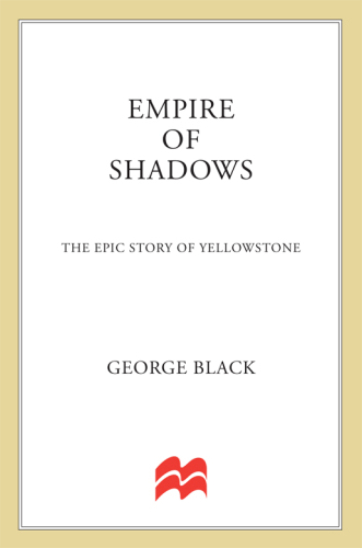 Empire of shadows: the epic story of Yellowstone