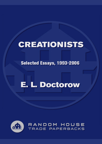 Creationists: selected essays, 1993-2006