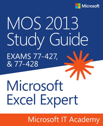 MOS 2013 study guide for Microsoft Excel Expert exams 77-427 and 77-428