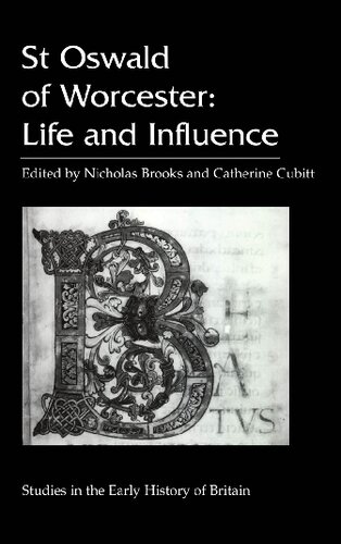 St. Oswald of Worcester : life and influence