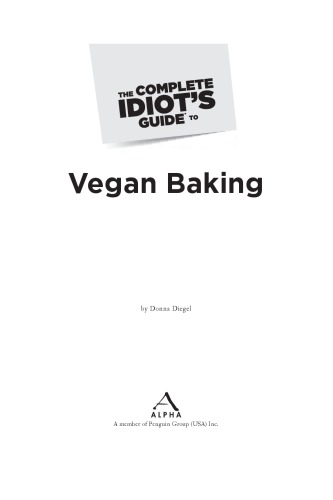 The complete idiot's guide to vegan baking