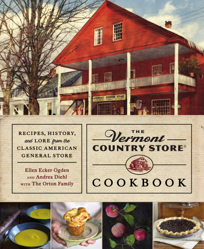 The Vermont country store cookbook: recipes, history, and lore from the classic American general store